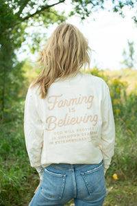 Ladies | Long Sleeve | Farming is Believing