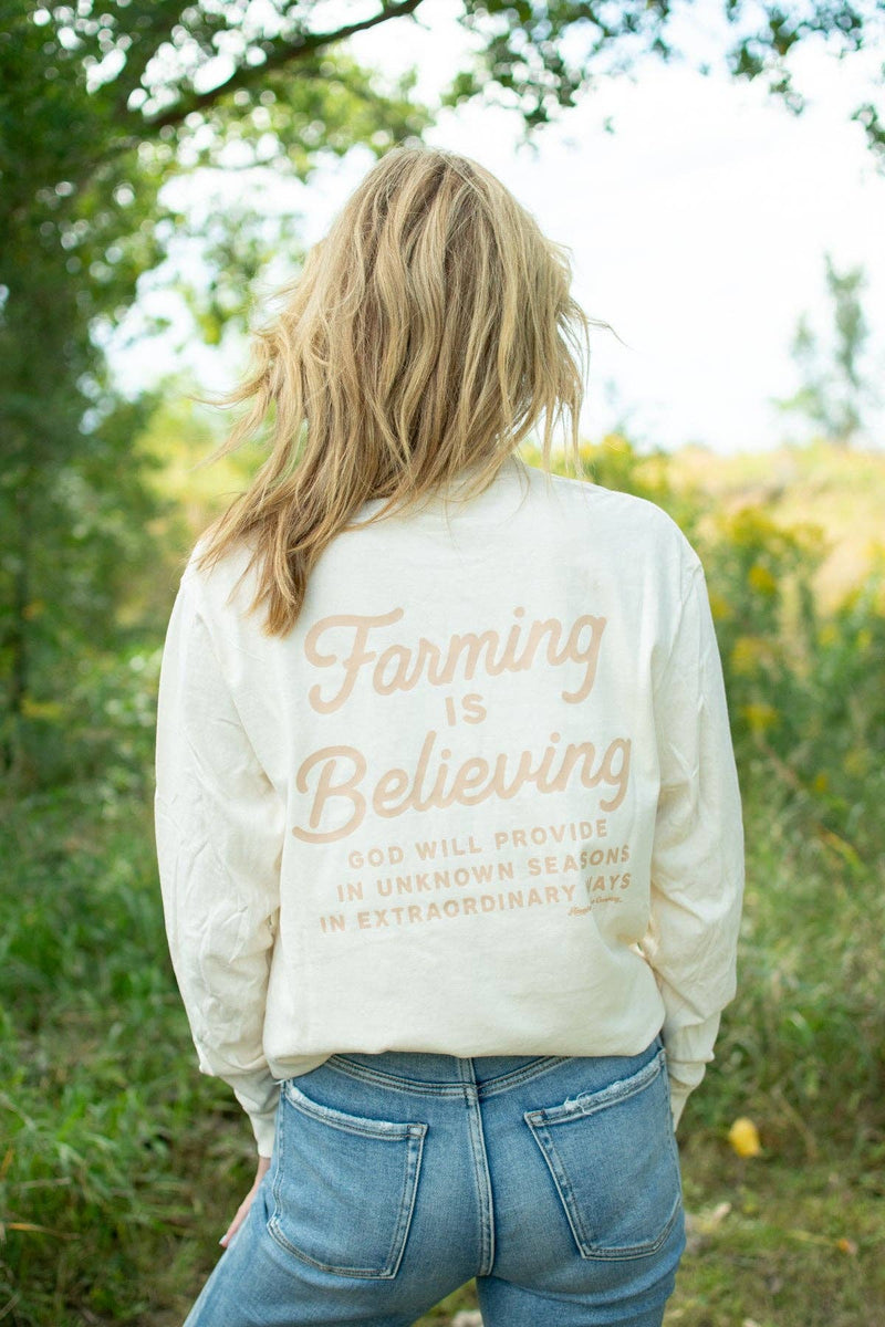 Ladies | Long Sleeve | Farming is Believing