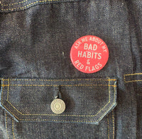 World Famous Original - Ask Me About My Bad Habits & Red Flags Button