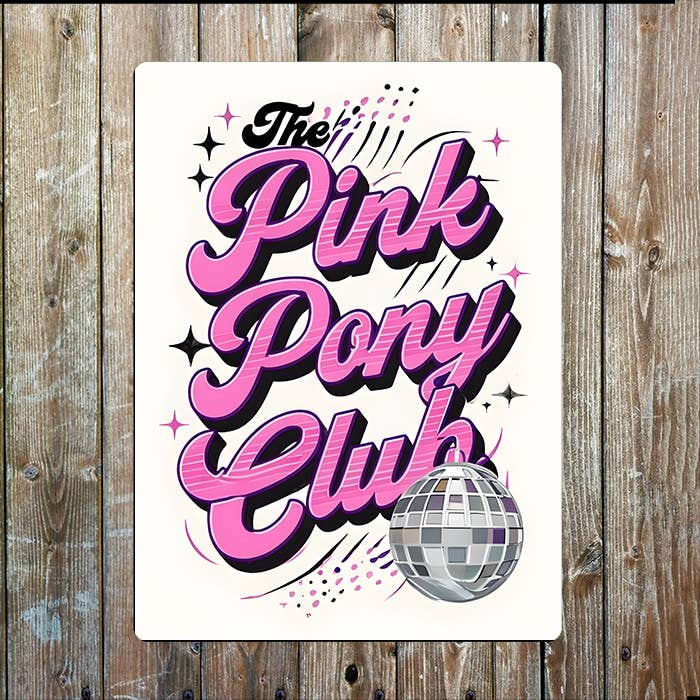 Metal Sign | Pink Pony Club | Disco