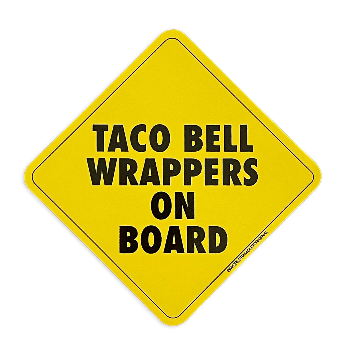 World Famous Original - Taco Bell Wrappers On Board Sticker