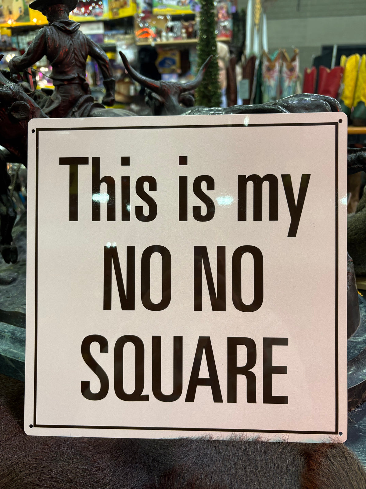 My No No Square | Metal Sign