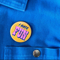 World Famous Original - I Hate Fun Button