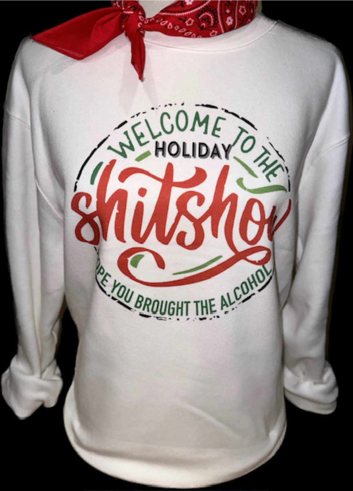 Ladies Crewneck | Welcome to our Shit Show | Holiday