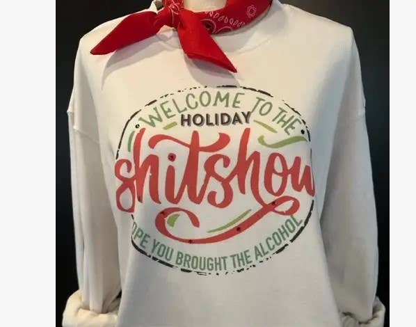 Ladies Crewneck | Welcome to our Shit Show | Holiday