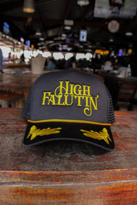 Trucker Hat- HIGH FALUTIN'
