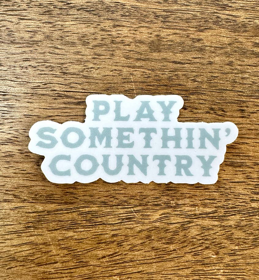 Sticker |Play Somethin' Country