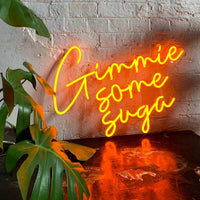 'Gimme Some Suga' | Orange Neon LED  Sign