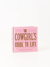 Cowgirl’s Guide to Life