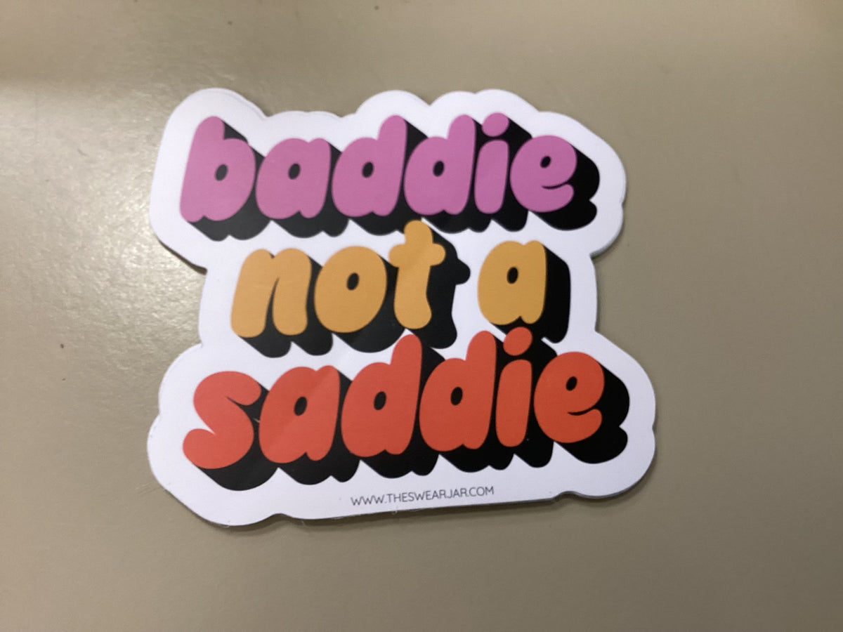 Sticker|Baddie not a saddie