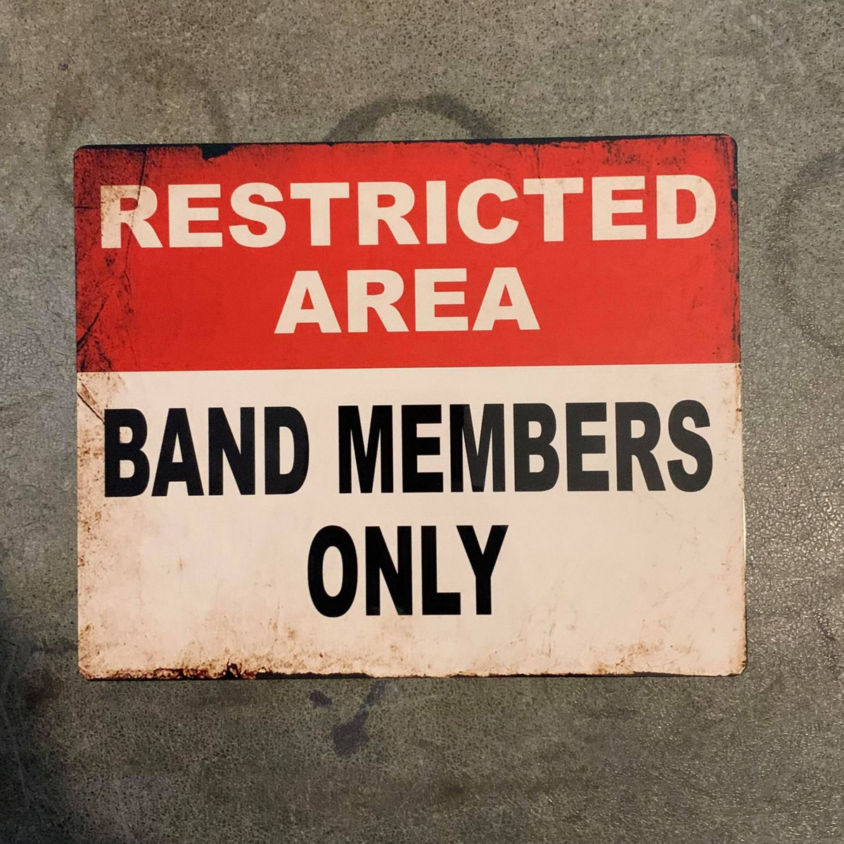 Metal Sign | Restricted Area | Band Member Only