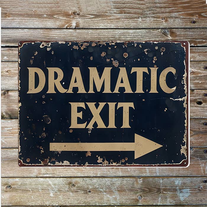 Metal Sign | Vintage Style | Dramatic Exit | Arrow