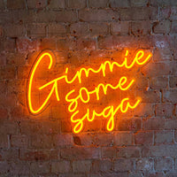 'Gimme Some Suga' | Orange Neon LED  Sign
